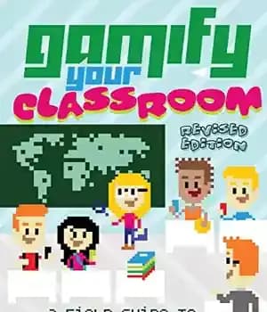 دانلود کتاب Gamify Your Classroom: A Field Guide to Game-Based Learning Revised edition (New Literacies and Digital Epistemologies) – Gamify
