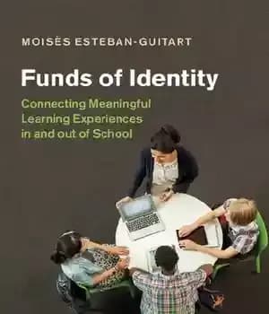 دانلود کتاب Funds of Identity: Connecting Meaningful Learning Experiences in and out School