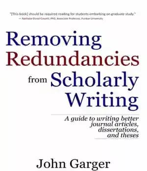 دانلود کتاب Removing Redundancies from Scholarly Writing: A guide to writing better journal articles, dissertations, and theses