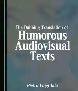 دانلود کتاب The Dubbing Translation of Humorous Audiovisual Texts