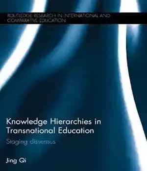 دانلود کتاب Knowledge Hierarchies in Transnational Education: Staging dissensus