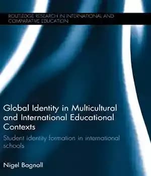 دانلود کتاب Global Identity in Multicultural and International Educational Contexts: Student formation schools