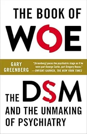 و دانلود نسخه کامل کتاب زبان اصلی The Book of Woe: The DSM and the Unmaking of Psychiatry PDF | دانلود کتاب خارجی