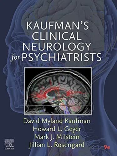 و دانلود نسخه کامل کتاب زبان اصلی Kaufman’s Clinical Neurology for Psychiatrists – E-Book (Major Problems in Neurology) 9th Edition PDF | دانلود کتاب خارجی