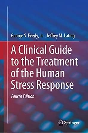 و دانلود نسخه کامل کتاب زبان اصلی A Clinical Guide to the Treatment of the Human Stress Response PDF | دانلود کتاب خارجی