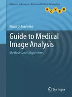 دانلود کتاب Guide to Medical Image Analysis: Methods and Algorithms