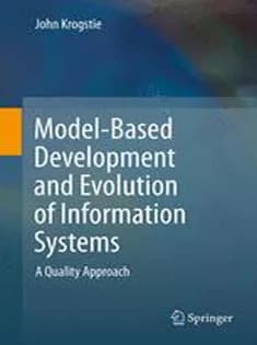 دانلود کتاب Model-Based Development and Evolution of Information Systems: A Quality Approach