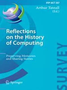 دانلود کتاب Reflections on the History of Computing: Preserving Memories and Sharing Stories