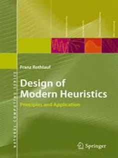 دانلود کتاب Design of Modern Heuristics: Principles and Application