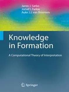 دانلود کتاب Knowledge in Formation: A Computational Theory of Interpretation