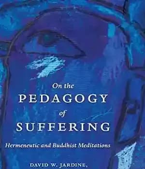 دانلود کتاب On the Pedagogy of Suffering: Hermeneutic and Buddhist Meditations