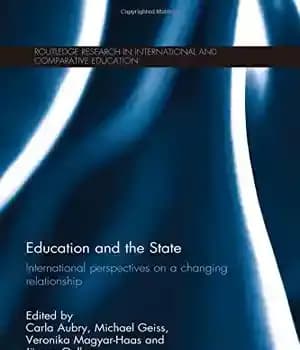 دانلود کتاب Education and the State: International perspectives on a changing relationship
