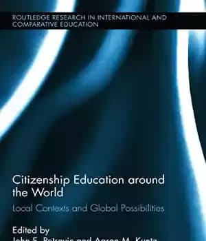 دانلود کتاب Citizenship Education around the World: Local Contexts and Global Possibilities