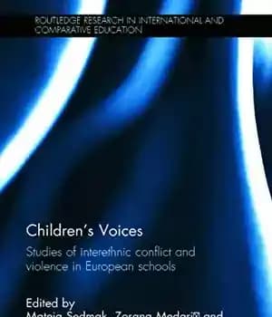دانلود کتاب Children’s Voices: Studies of interethnic conflict and violence in European schools