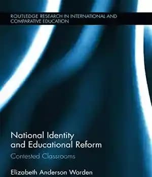 دانلود کتاب National Identity and Educational Reform: Contested Classrooms