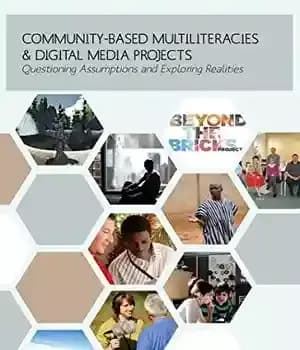 دانلود کتاب Community-Based Multiliteracies and Digital Media Projects: Questioning Assumptions Exploring Realities (New Literacies Epistemologies) – ‌