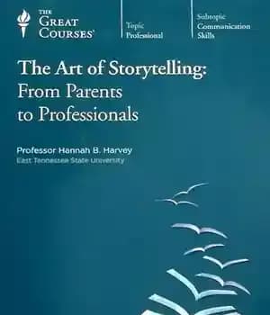 دانلود کتاب The Art of Storytelling: From Parents to Professionals. Course Guidebook