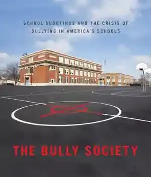 دانلود کتاب The Bully Society: School Shootings and Crisis of Bullying in AmericaÖs Schools (Intersections, 6