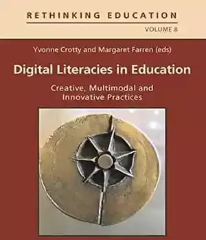 دانلود کتاب Digital Literacies in Education: Creative, Multimodal and Innovative Practices (Rethinking Education