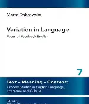 دانلود کتاب Variation in Language: Faces of Facebook English (Text Meaning Context: Cracow Studies Language, Literature and Culture