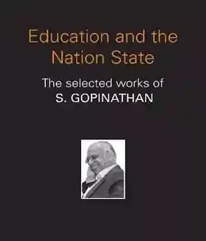 دانلود کتاب Education and the Nation State: selected works of S. Gopinathan