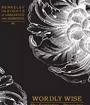 دانلود کتاب Wordly Wise: The Semiotics of Discourse in DanteÖs Commedia – : ‌