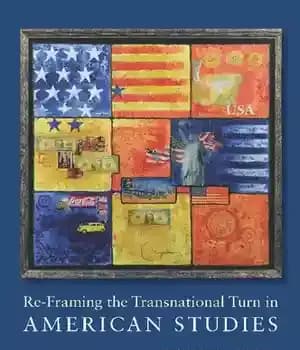 دانلود کتاب Re-Framing the Transnational Turn in American Studies