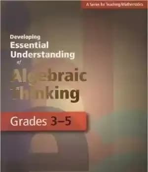 دانلود کتاب Developing Essential Understanding of Algebraic Thinking for Teaching Mathematics in Grades 3-5