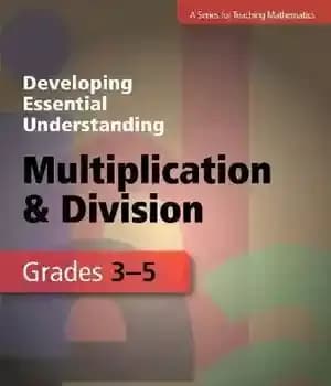 دانلود کتاب Developing Essential Understanding of Multiplication and Division for Teaching Mathematics in Grades 3-5