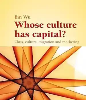 دانلود کتاب Whose culture has capital?: Class, culture, migration and mothering