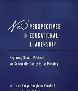 دانلود کتاب New Perspectives in Educational Leadership: Exploring Social, Political, and Community Contexts Meaning- Foreword by Fenwick W. English