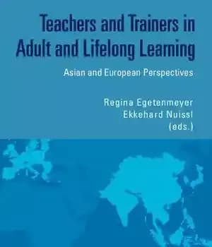 دانلود کتاب Teachers and trainers in adult lifelong learning: Asian European perspectives