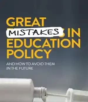 دانلود کتاب Great Mistakes in Education Policy: And How to Avoid Them the Future