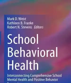 دانلود کتاب School Behavioral Health: Interconnecting Comprehensive Mental Health and Positive Behavior Support