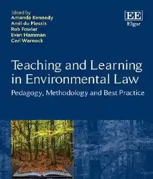 دانلود کتاب Teaching and Learning in Environmental Law: Pedagogy, Methodology Best Practice