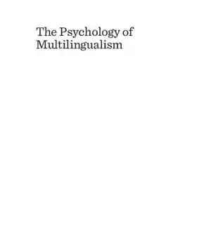دانلود کتاب The Psychology of Multilingualism: Concepts, Theories, and Application