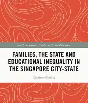 دانلود کتاب Families, the State and Educational Inequality in Singapore City-State