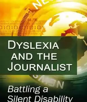 دانلود کتاب Dyslexia and the Journalist: Battling a Silent Disability