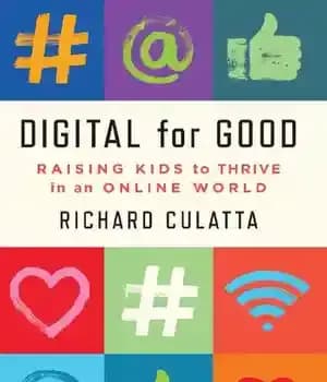 دانلود کتاب Digital for Good: Raising Kids to Thrive in an Online World