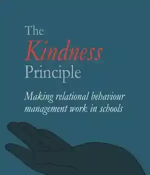 دانلود کتاب The Kindness Principle: Making Relational Behaviour Management Work in Schools – : ‌