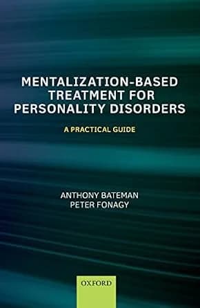 و دانلود نسخه کامل کتاب زبان اصلی Mentalization-Based Treatment for Personality Disorders: A Practical Guide PDF | دانلود کتاب خارجی