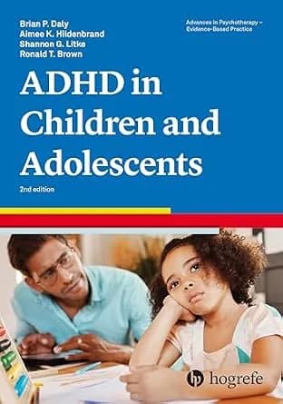 و دانلود نسخه کامل کتاب زبان اصلی Attention-Deficit/Hyperactivity Disorder in Children and Adolescents (Advances in Psychotherapy – Evidence-Based Practice) PDF | دانلود کتاب خارجی