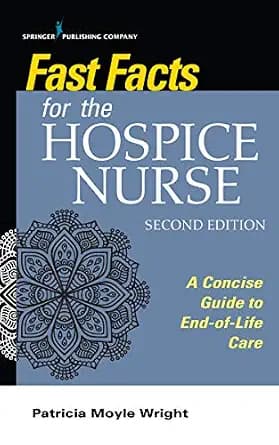 و دانلود نسخه کامل کتاب زبان اصلی Fast Facts for the Hospice Nurse, Second Edition: A Concise Guide to End-of-Life Care PDF | دانلود کتاب خارجی