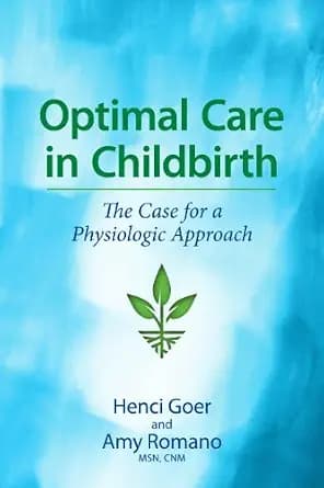 و دانلود نسخه کامل کتاب زبان اصلی Optimal Care in Childbirth: The Case for a Physiologic Approach PDF | دانلود کتاب خارجی