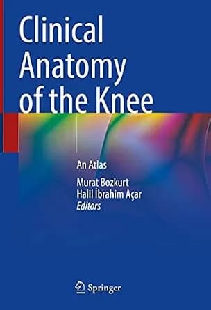 و دانلود نسخه کامل کتاب زبان اصلی Clinical Anatomy of the Knee: An Atlas PDF | دانلود کتاب خارجی