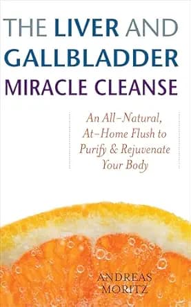 و دانلود نسخه کامل کتاب زبان اصلی The Liver and Gallbladder Miracle Cleanse: An All-Natural, At-Home Flush to Purify & Rejuvenate Your Body PDF | دانلود کتاب خارجی