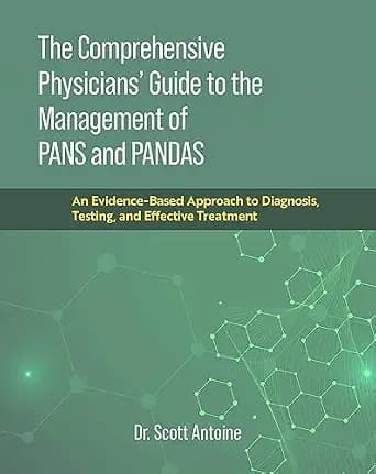 و دانلود نسخه کامل کتاب زبان اصلی The Comprehensive Physicians’ Guide to the Management of PANS and PANDAS: An Evidence-Based Approach to Diagnosis, Testing, and Effective Treatment PDF | دانلود