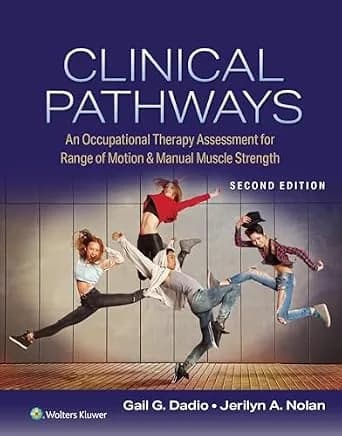 و دانلود نسخه کامل کتاب زبان اصلی Clinical Pathways: An Occupational Therapy Assessment for Range of Motion & Manual Muscle Strength PDF | دانلود کتاب خارجی