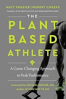 و دانلود نسخه کامل کتاب زبان اصلی The Plant-Based Athlete: A Game-Changing Approach to Peak Performance PDF | دانلود کتاب خارجی