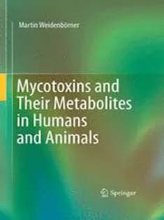 دانلود کتاب Mycotoxins and Their Metabolites in Humans and Animals